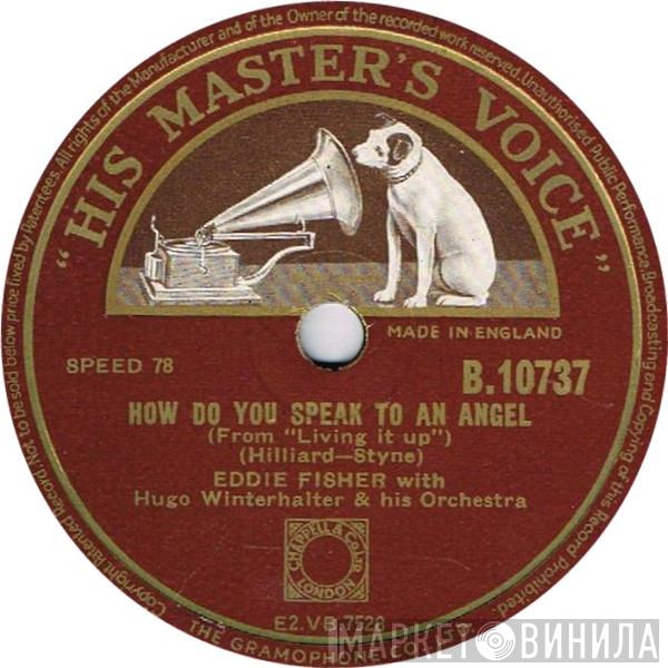 Eddie Fisher, Hugo Winterhalter Orchestra - How Do You Speak To An Angel / My Arms, My Heart, My Love