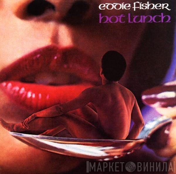 Eddie Fisher  - Hot Lunch
