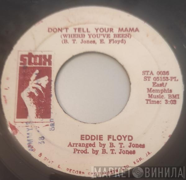  Eddie Floyd  - Consider Me / Don't Tell Your Mama (Where You've Been)