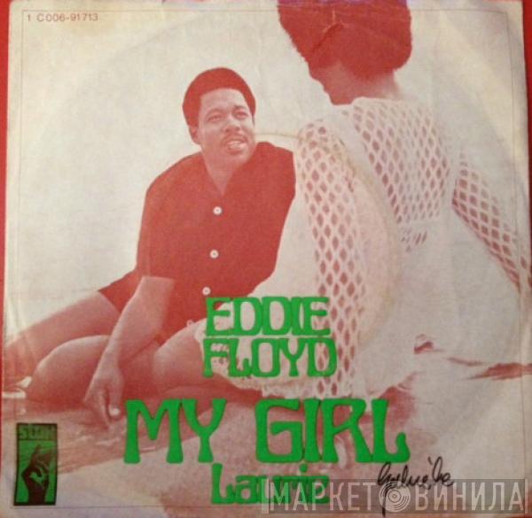  Eddie Floyd  - My Girl / Laurie
