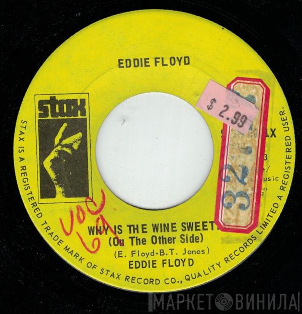  Eddie Floyd  - Why Is The Wine Sweeter / People, Get It Together