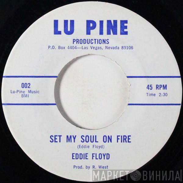 Eddie Floyd - Set My Soul On Fire / Will I Be The One
