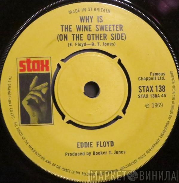  Eddie Floyd  - Why Is The Wine Sweeter
