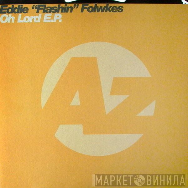 Eddie Fowlkes - Oh Lord E.P.