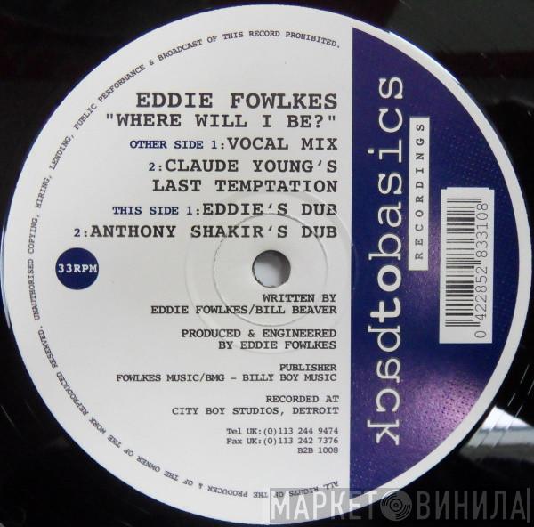 Eddie Fowlkes - Where Will I Be?