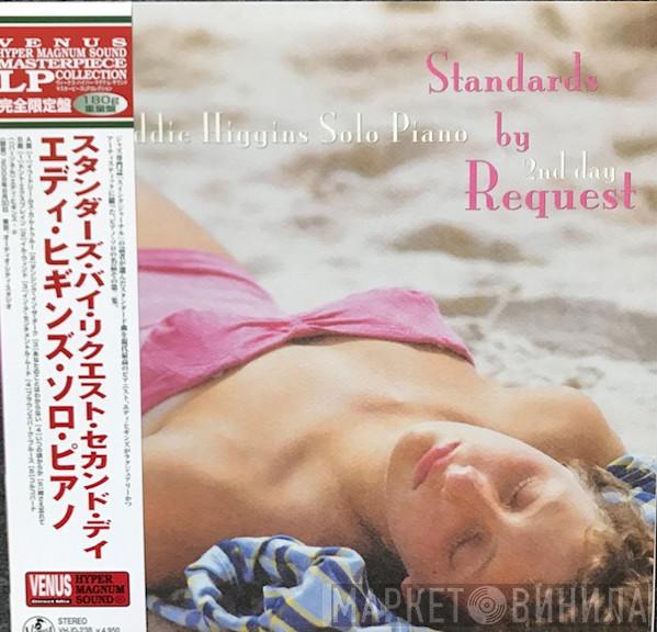 Eddie Higgins - Standards By Request 2nd Day