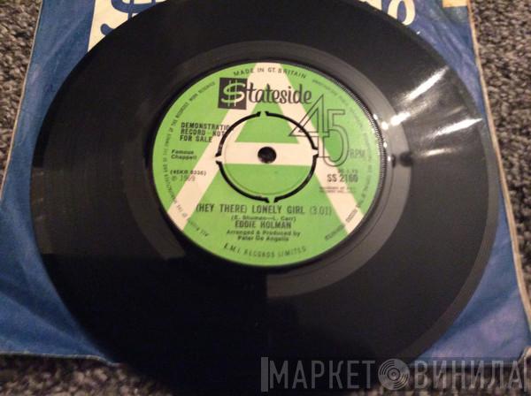  Eddie Holman  - (Hey There) Lonely Girl