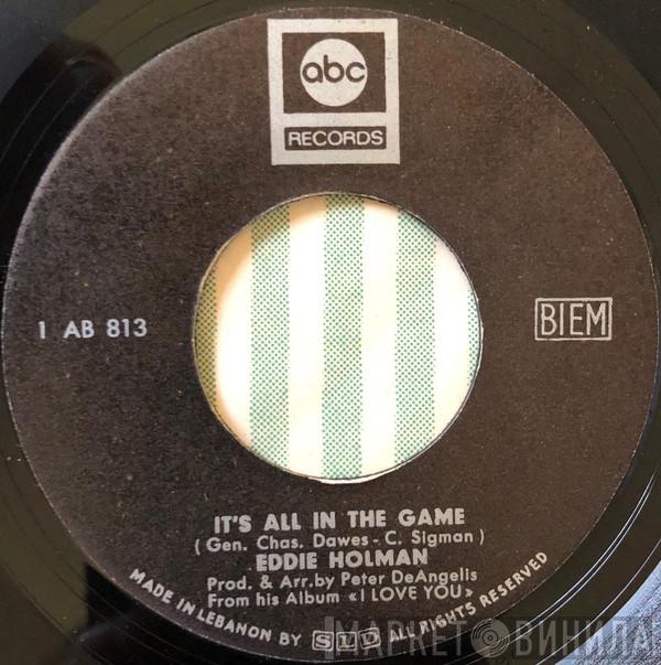  Eddie Holman  - It's All In The Game / Hey There Lonely Girl