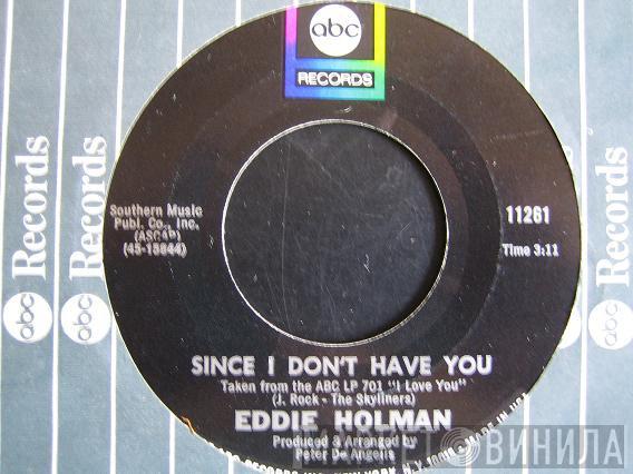 Eddie Holman  - Since I Don't Have You / Don't Stop Now