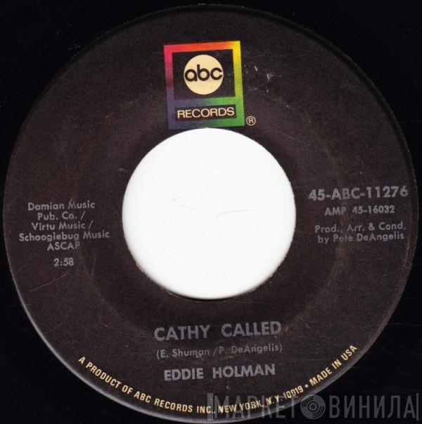 Eddie Holman - Cathy Called / I Need Somebody