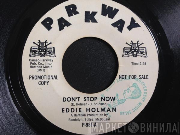  Eddie Holman  - Don't Stop Now