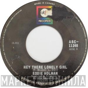 Eddie Holman - Hey There Lonely Girl