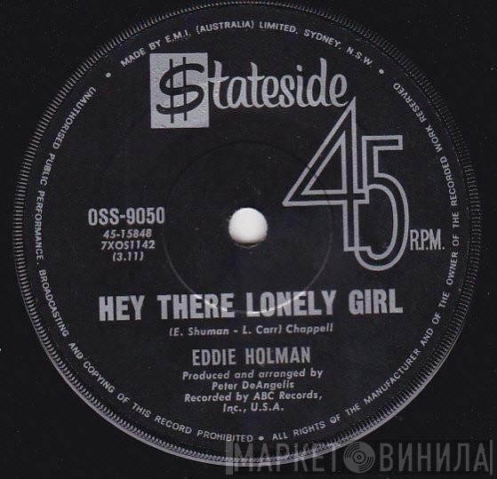  Eddie Holman  - Hey There Lonely Girl