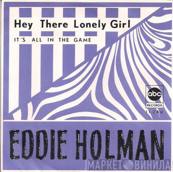  Eddie Holman  - Hey There Lonely Girl