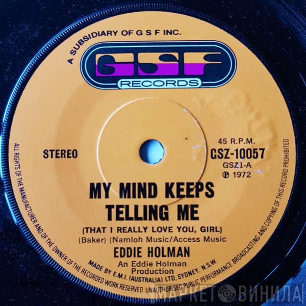  Eddie Holman  - My Mind Keeps Telling Me (That I Really Love You, Girl)