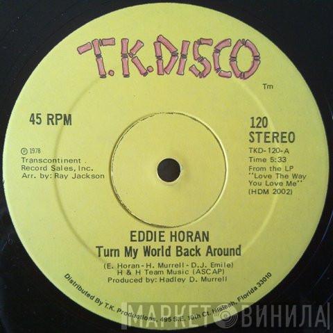 Eddie Horan - Turn My World Back Around / The Dancer