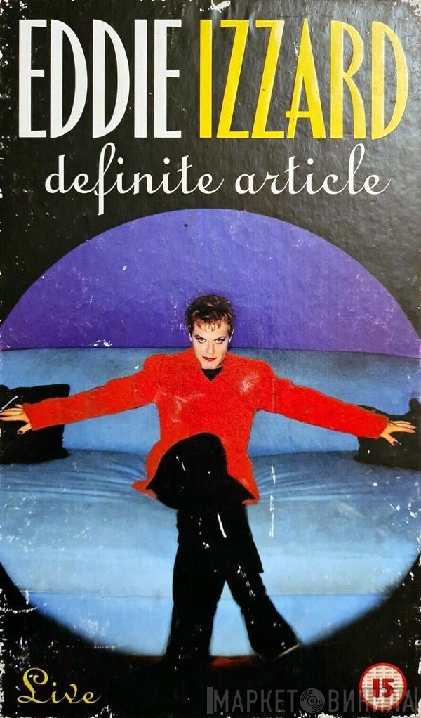  Eddie Izzard  - Definite Article