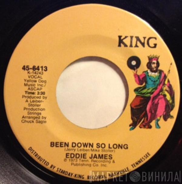 Eddie James  - Been Down So Long / (I Can't Get Used To) Livin' Without You
