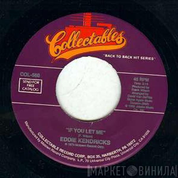  Eddie Kendricks  - If You Let Me / Eddie's Love