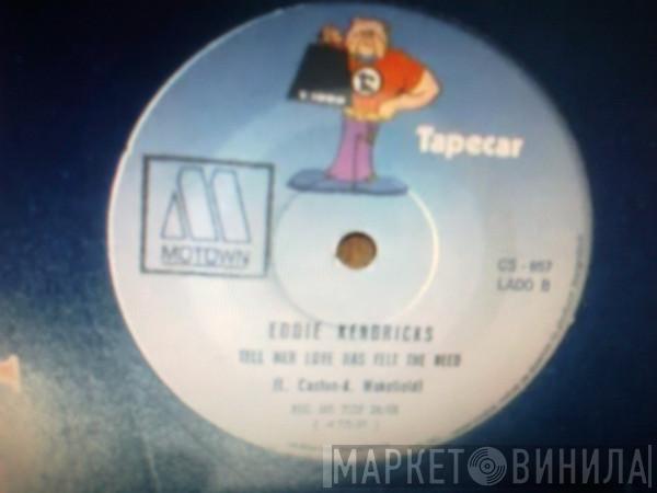  Eddie Kendricks  - Son Of Sagittarius / Tell Her Love Has Felt The Need