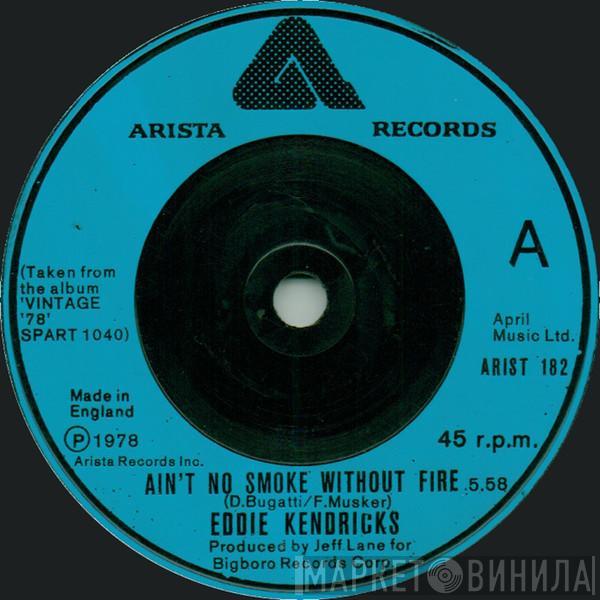 Eddie Kendricks - Ain't No Smoke Without Fire / How's Your Love Life Baby