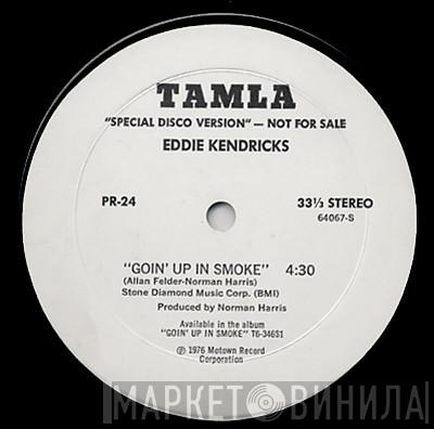  Eddie Kendricks  - Goin' Up In Smoke