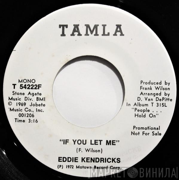  Eddie Kendricks  - If You Let Me