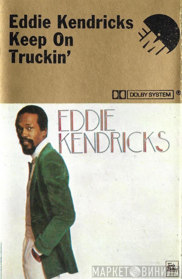 Eddie Kendricks - Keep On Truckin'