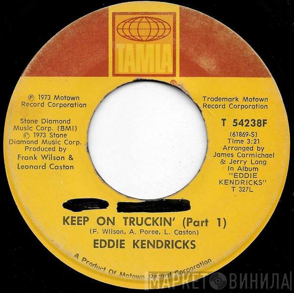  Eddie Kendricks  - Keep On Truckin'