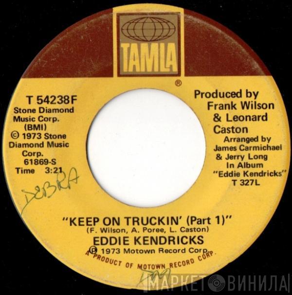  Eddie Kendricks  - Keep On Truckin'