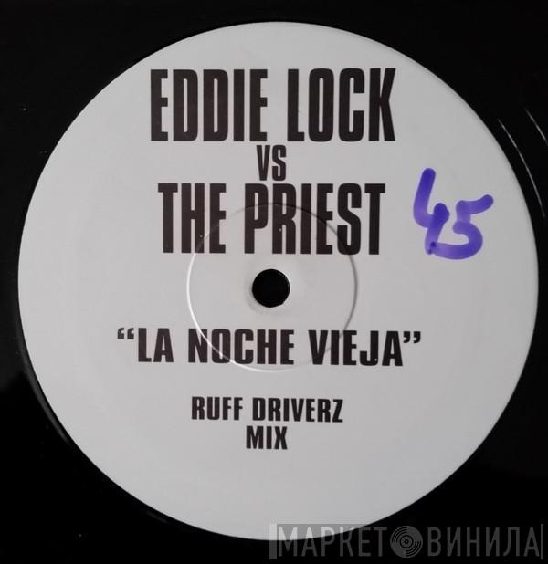 Eddie Lock, The Priest - La Noche Vieja