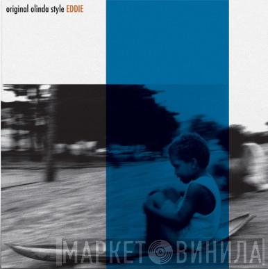  Eddie   - Original Olinda Style