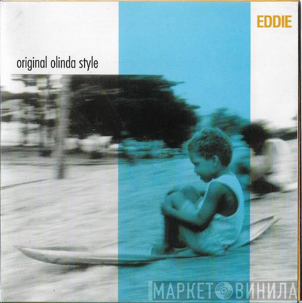 Eddie  - Original Olinda Style