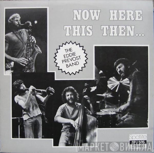 Eddie Prévost Band - Now Here This Then ...