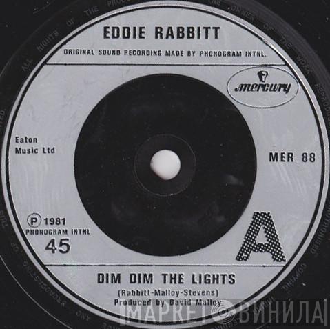 Eddie Rabbitt - Dim Dim The Lights
