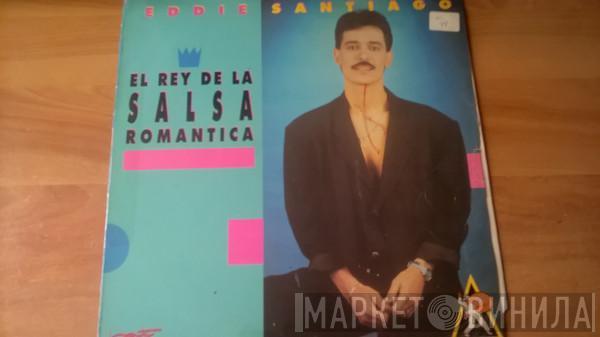 Eddie Santiago - El Rey De La Salsa Romantica