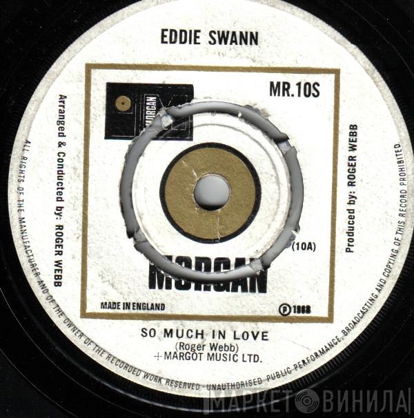 Eddie Swann  - So Much In Love