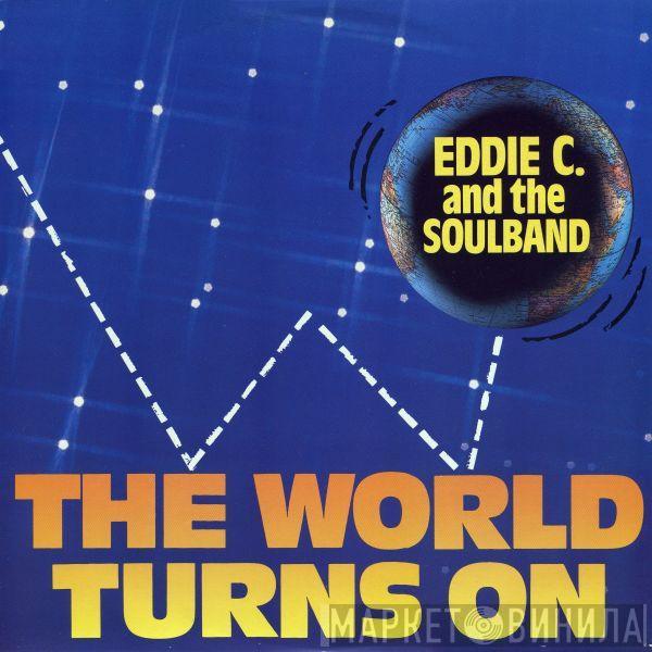  Eddy & The Soulband  - The World Turns On