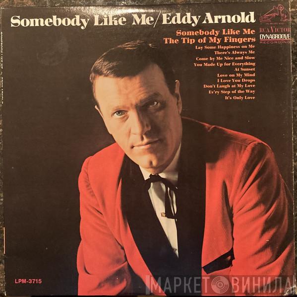  Eddy Arnold  - Somebody Like Me