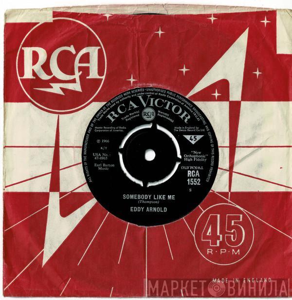 Eddy Arnold - Somebody Like Me