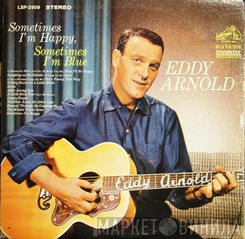 Eddy Arnold - Sometimes I'm Happy, Sometimes I'm Blue
