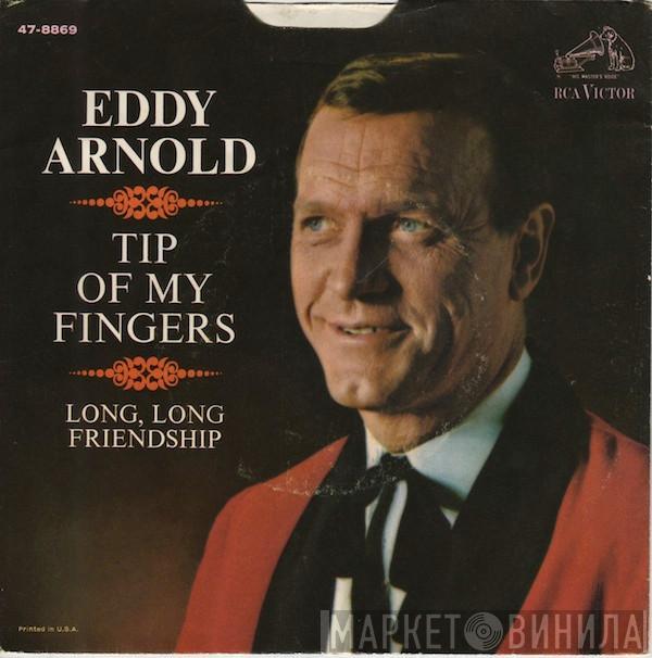  Eddy Arnold  - The Tip Of My Fingers