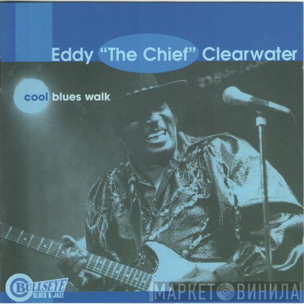  Eddy Clearwater  - Cool Blues Walk