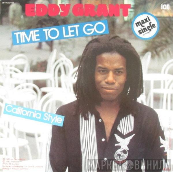  Eddy Grant  - Time To Let Go / California Style