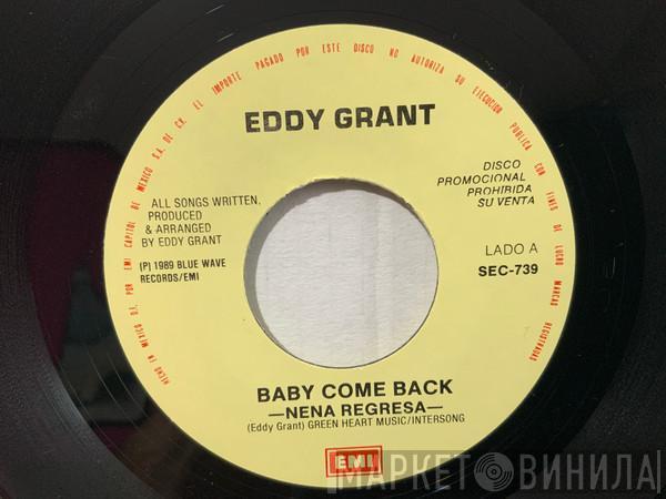  Eddy Grant  - Baby Come Back = Nena Regresa