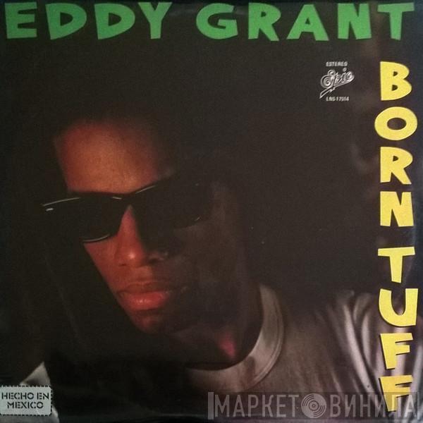  Eddy Grant  - Born Tuff