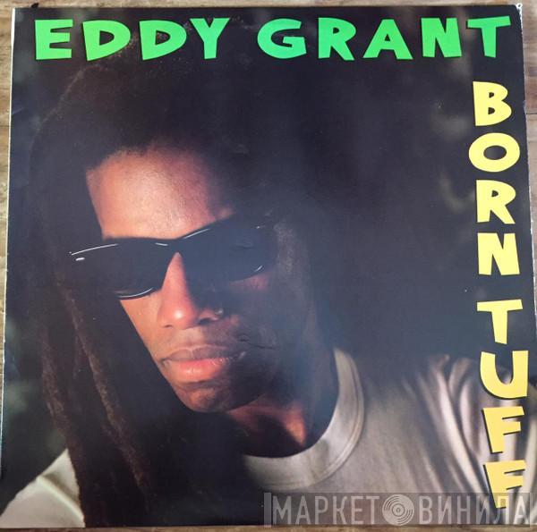  Eddy Grant  - Born Tuff