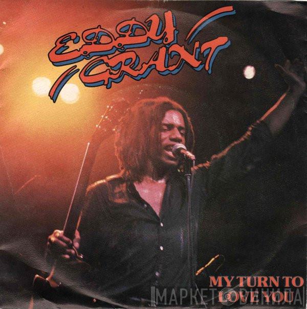  Eddy Grant  - My Turn To Love You