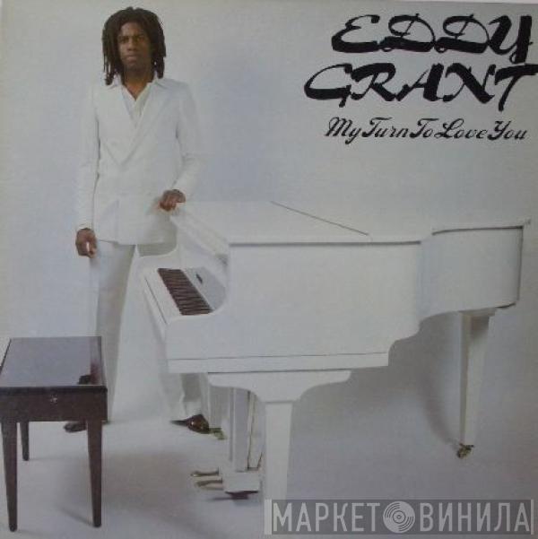 Eddy Grant - My Turn To Love You