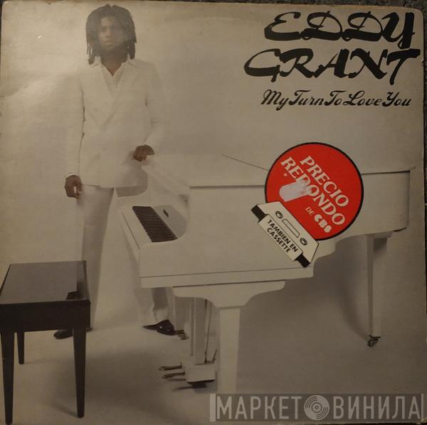  Eddy Grant  - My Turn To Love You